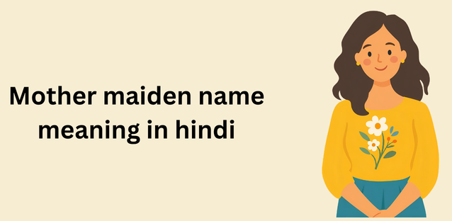 Mother maiden name
