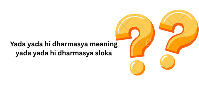 Yada yada hi dharmasya