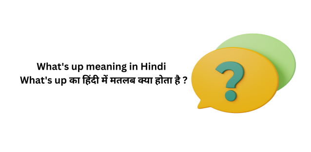 What's up meaning in Hindi